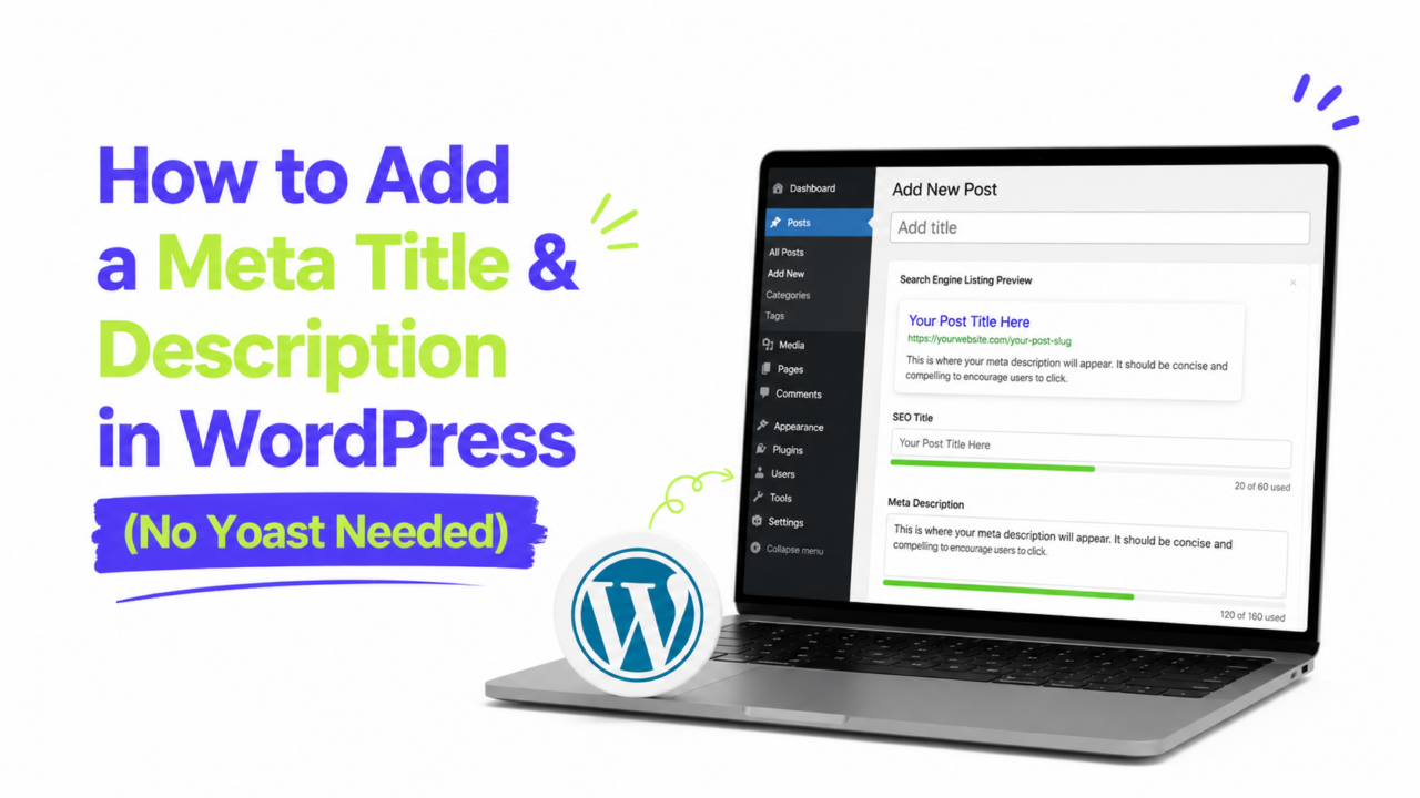How to Add a Meta Title & Description in WordPress (No Yoast Needed)
