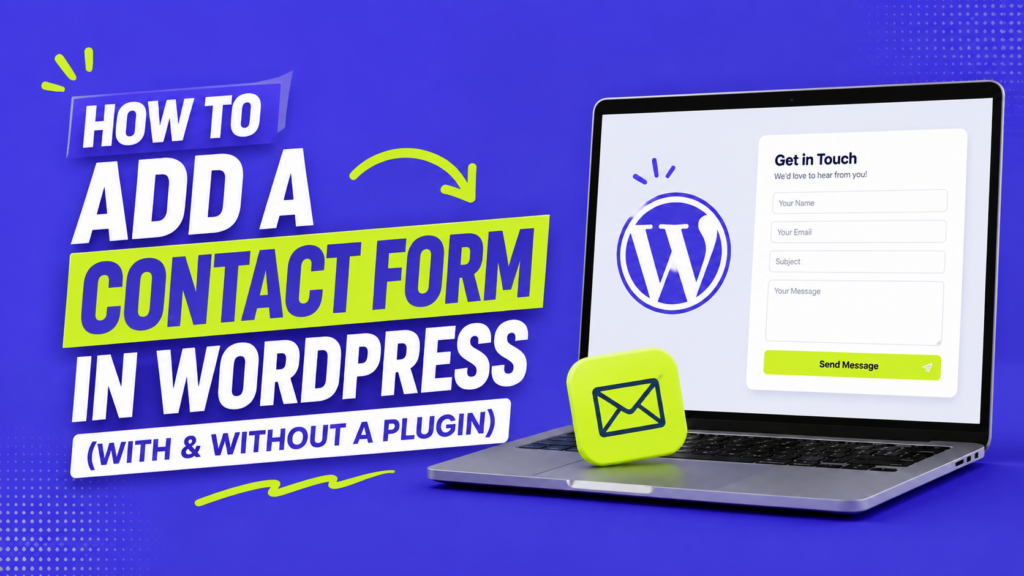 How to Add a Contact Form in WordPress (With & Without a Plugin)