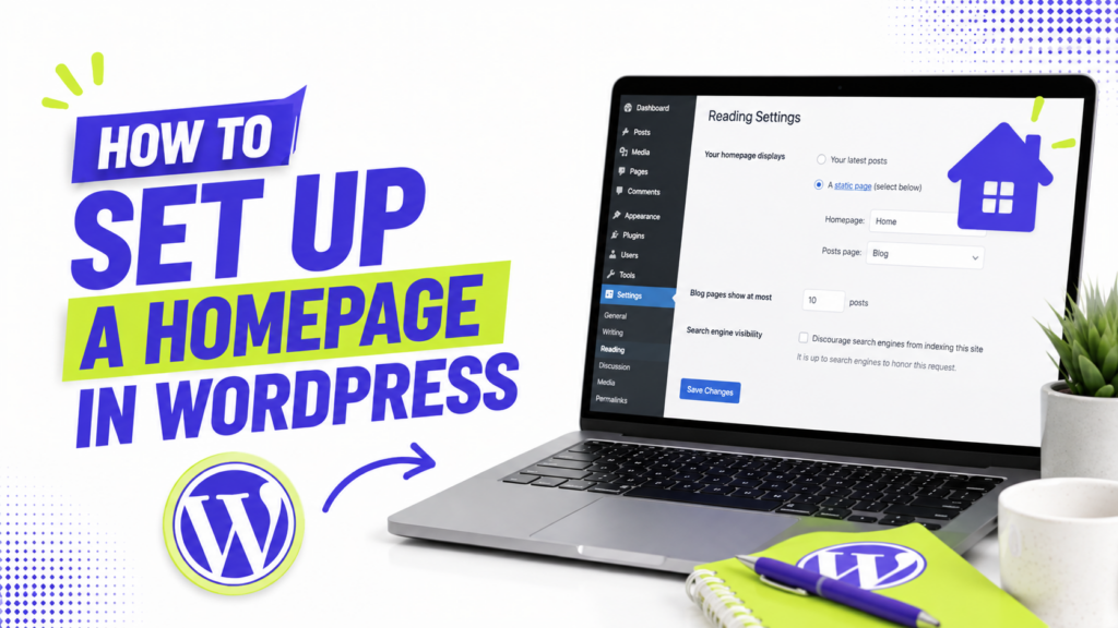 How to Set Up a Homepage in WordPress